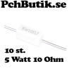 10-pack, 10 Ohm 5 Watt keramiskt kapslat motstånd 10R