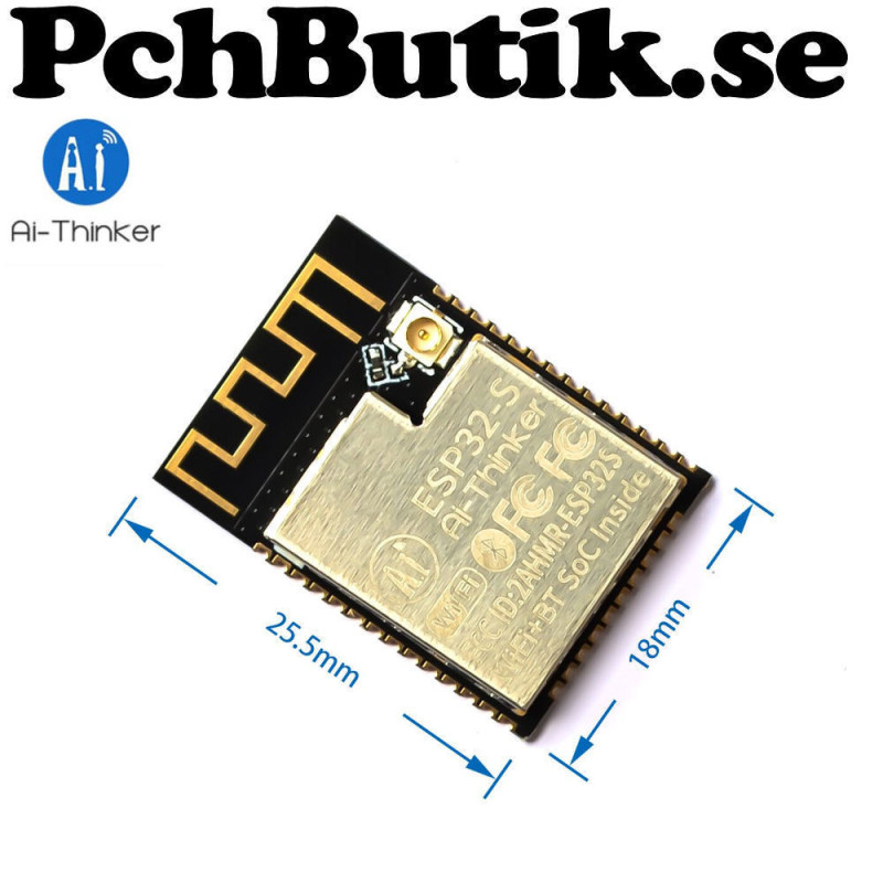 Ai-Thinker ESP32-S 2.4G WiFi+BT BLE SoC. Antenn PCB och IPEX Ai-Thinker ESP32-S 2.4G WiFi+BT BLE SoC. Antenn PCB och IPEX