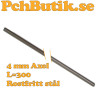 Rostfri axel 4 mm 300 mm för mekanik och precision